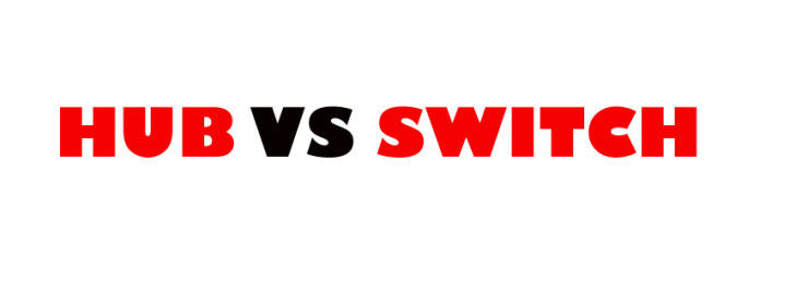 HUB vs SWITCH